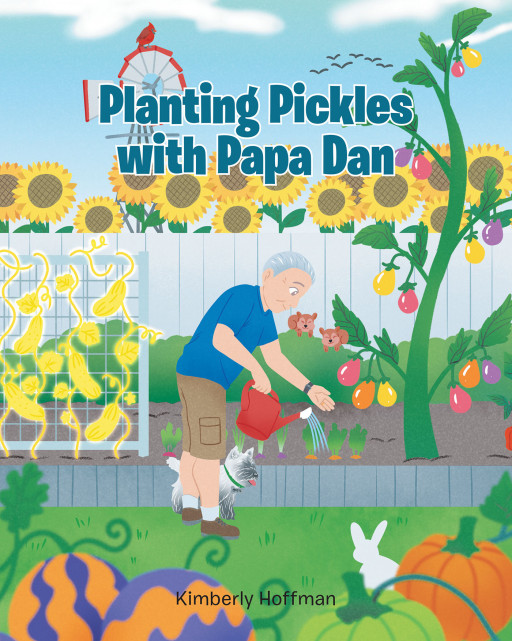 Kimberly Hoffman's New Book 'Planting Pickles with Papa Dan' follows two young girls setting off on a day of adventures and making memories with their grandpa