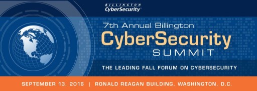 Top U.S. Defense/Intel Cybersecurity Experts and U.K. and Israel Cyber Chiefs to Speak at 7th Annual Billington CyberSecurity Summit