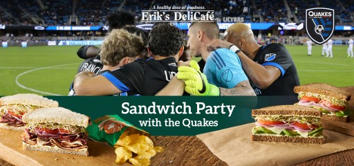 San Jose Earthquakes Partner With Erik's Delicafé for a Sandwich Party With the Quakes