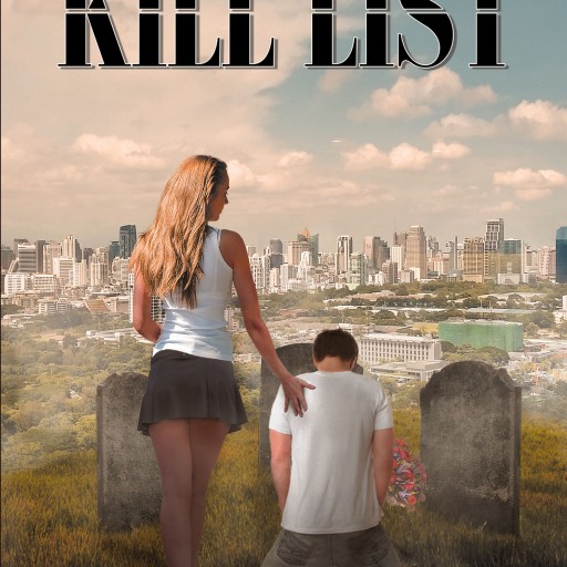 Author John Wayne Lundberg's New Book "The Kill List" is the Captivating Story of a Man Who Lost Everything and is on a Track of Vengeance.