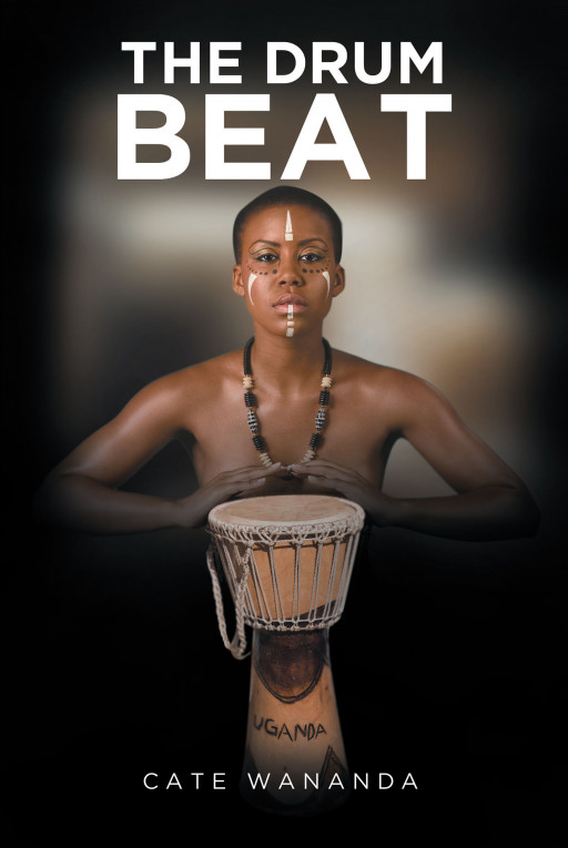 Cate Wananda's New Book 'The Drumbeat' is a Compelling Collection of Poetry That Opens Doors to the African Culture and How Music is One of Their Language
