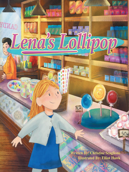 Christine Scaglione’s New Book ‘Lena’s Lollipop’ Tells a Sweet, Simple Story of Kindness, Love of Family, and Wishes Come True
