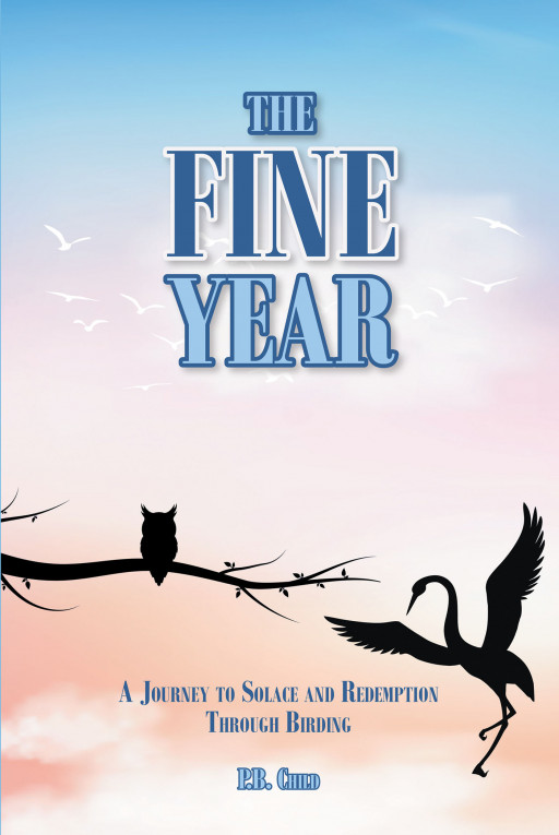 Author P.B. Child's New Book, 'The Fine Year', is an Uplifting Tale of Overcoming Loss by Fulfilling a Special Dream