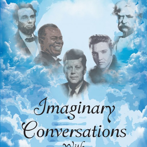 Jack Flynn's New Book "Imaginary Conversations With Famous People" is a Captivating Work Exploring the Depths of Purgatory, and the Souls of Men Abandoned There.