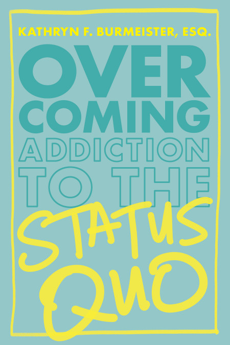 'Overcoming Addiction to the Status Quo' Book Cover