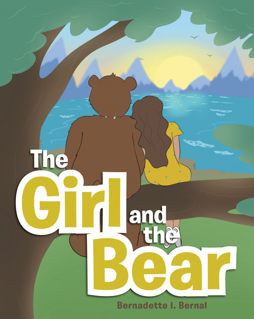 Author Bernadette I. Bernal's new book 'The Girl and the Bear'" is about the friendship between Girl and Bear and the time that passes