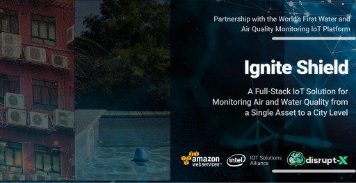 Disrupt-X in Partnership With Intel IoT Alliance Launch Ignite Shield - World's First Water and Air Quality Monitoring IoT Platform
