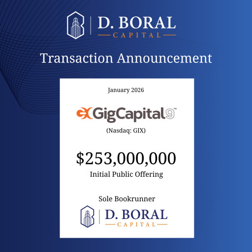 D. Boral Capital Acted as Sole Bookrunner to GigCapital9 Corp. (Nasdaq: GIX) in Connection with its $253,000,000 Initial Public Offering