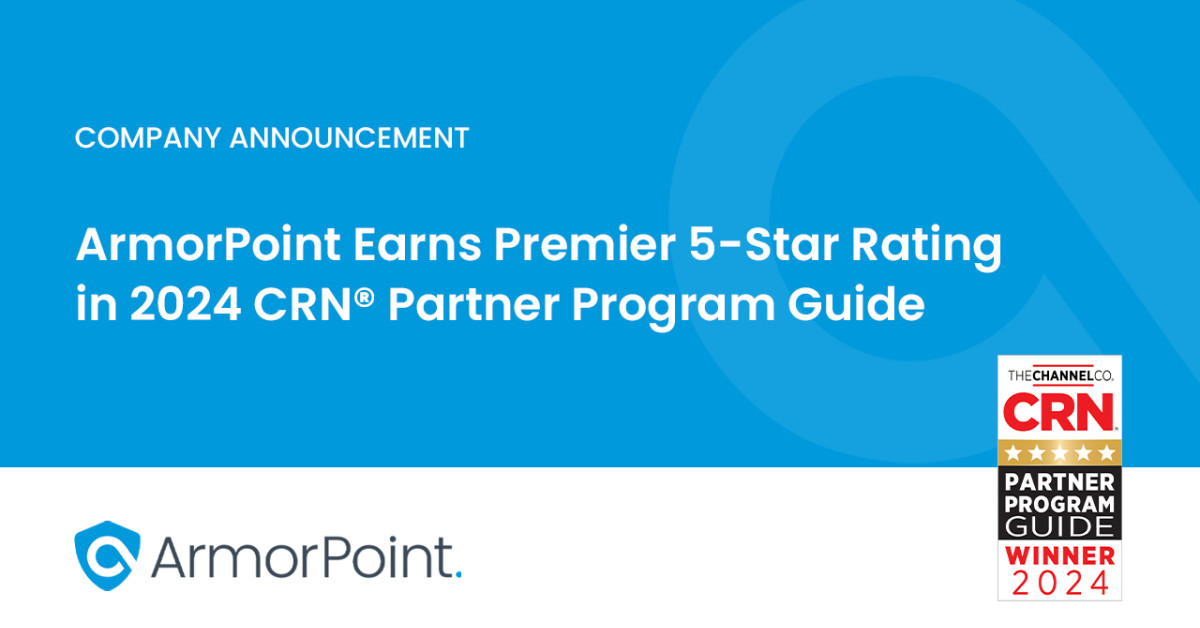 ArmorPoint Earns Premier 5-Star Rating in 2024 CRN® Partner Program ...