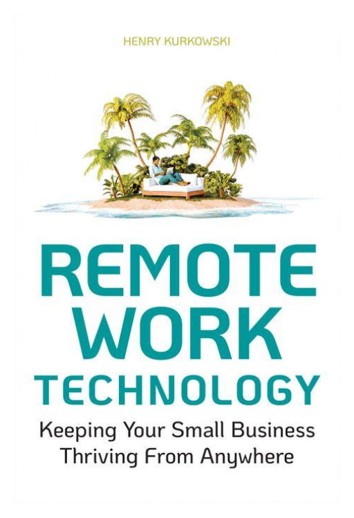 New Book Offers Vital Business Strategies for Hybrid and Remote Work