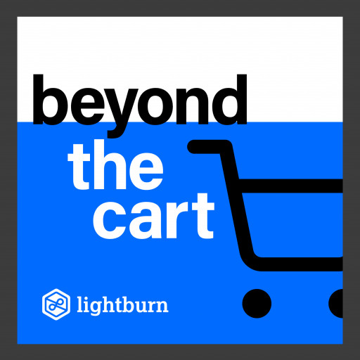 Lightburn Launches E-commerce Podcast Focused on Direct-to-Consumer Lifecycle