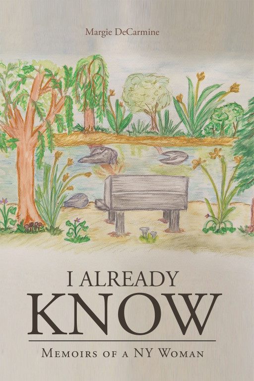 Author Margie DeCarmine's New Book, 'I Already Know' is a Compelling Memoir of a Woman Who Grew Up in New York With Strong Faith