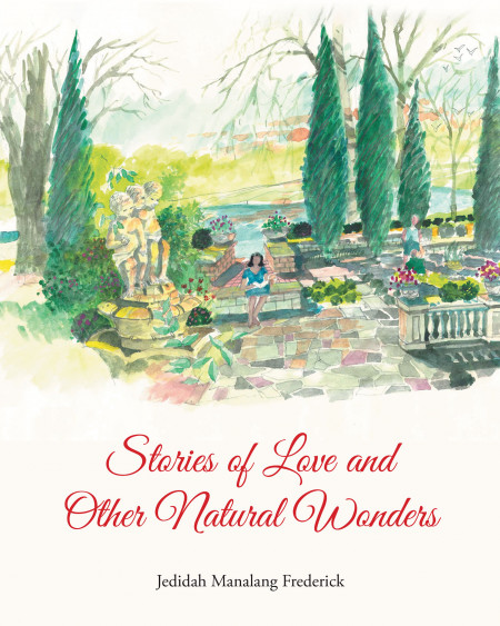 Jedidah Manalang Frederick’s New Book, ‘Stories of Love and Other Natural Wonders’ is a Collection of Stories About Family, Community and Tradition