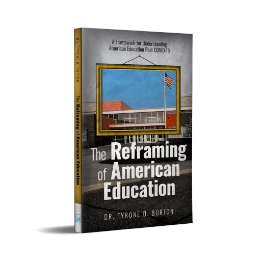 Dr. Tyrone Burton Spotlights Systemic Inequities in Education and Challenges Leaders in New Book