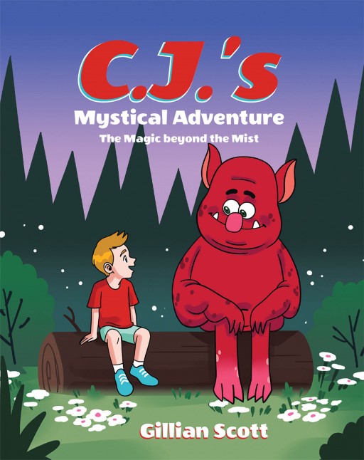 Gillian Scott's New Book 'CJ's Mystical Adventure' is a Captivating Tale of a Little Boy's Magical Adventures During His Visit to His Grandmother