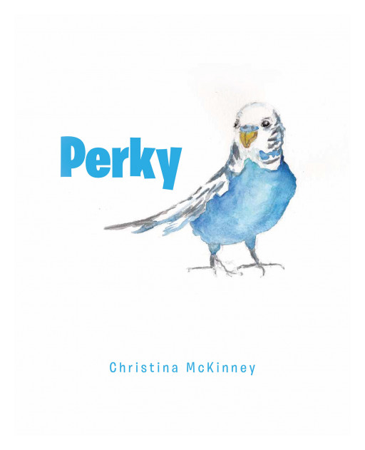 Christina McKinney's New Book 'Perky' Is A Family's Tale Of Longing For Their Lost Pet Bird