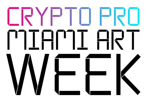 Art Basel 2018: Discover the Intersection of Art, Crypto, and Blockchain on Friday, Dec. 7, at the Fontainebleau for Crypto Pro Miami Art Week