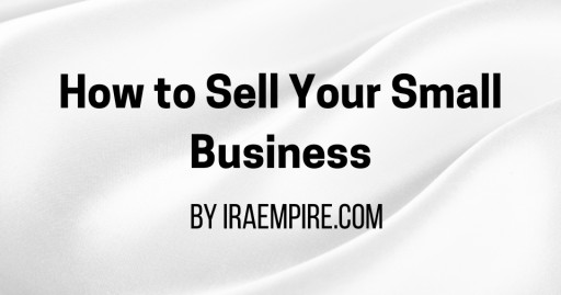 How to Sell Your Small Business (Guide Released)