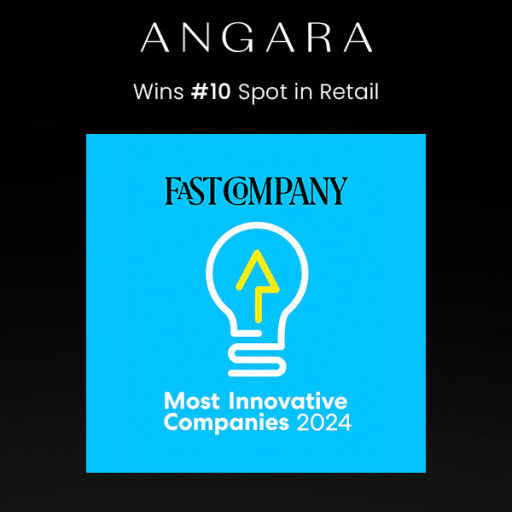 Angara Earns #10 Spot in Retail for Fast Company's Most Innovative Companies 2024