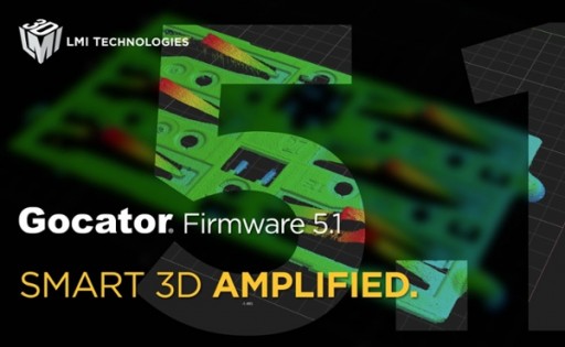 LMI Technologies Officially Releases Gocator® Firmware 5.1