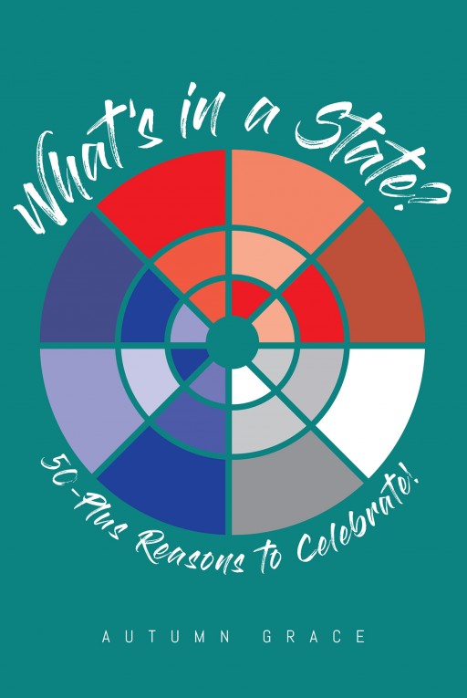 'What's in a State? 50-Plus Reasons to Celebrate!' From Autumn Grace Shows What is So Special About Every U.S. State