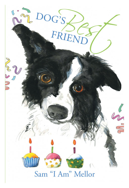 Author Sam 'I Am' Mellor's new book, 'Dog's Best Friend' is an endearing play that teaches communication and understanding