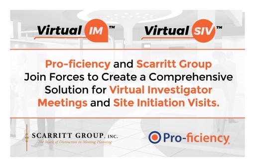 Pro-ficiency and Scarritt Group Join Forces to Create Comprehensive Solutions for Virtual Investigator Meetings and Site Initiation Visits