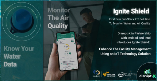 Disrupt-X in Partnership With Imdaad and Intel Introduces IoT Technology to Monitor Air and Water Quality to Enhance Facility Management in UAE