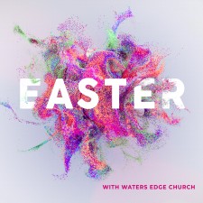 Easter with Waters Edge Church