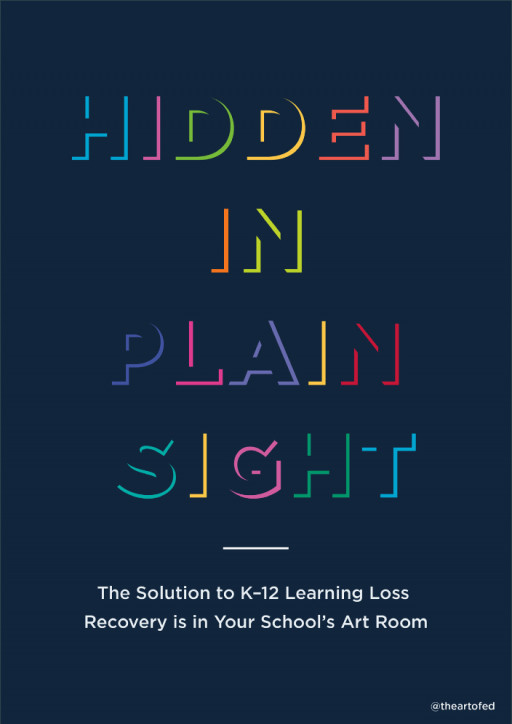 Hidden in Plain Sight: The Solution to K-12 Student Learning Loss Recovery is in Your School's Art Room