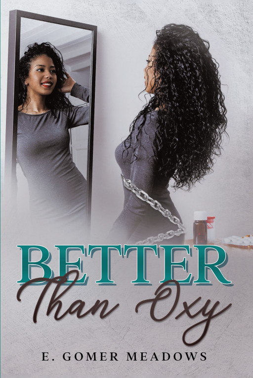 Author E. Gomer Meadows' new book, 'BETTER THAN OXY' is a raw and honest collection of prose and poetry that will surely evoke connection and emotion