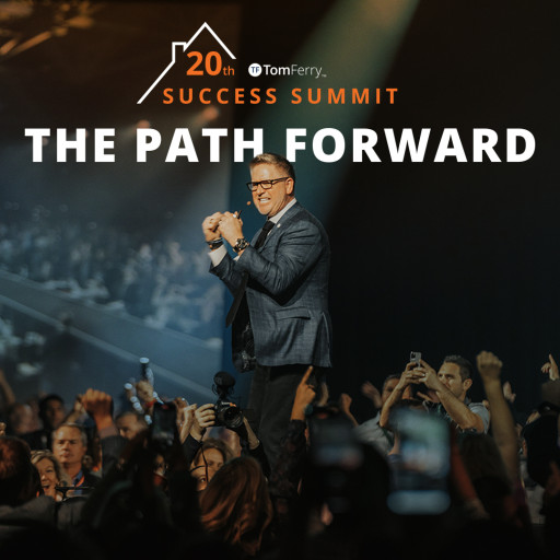 Tom Ferry's Success Summit Provides 'The Path Forward' in Today's Challenging Real Estate Market
