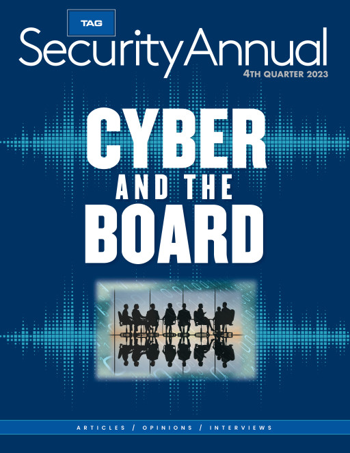 TAG Security Annual's 2023 Q4 Edition Unveils Insightful Articles and Interviews: Cyber and the Board