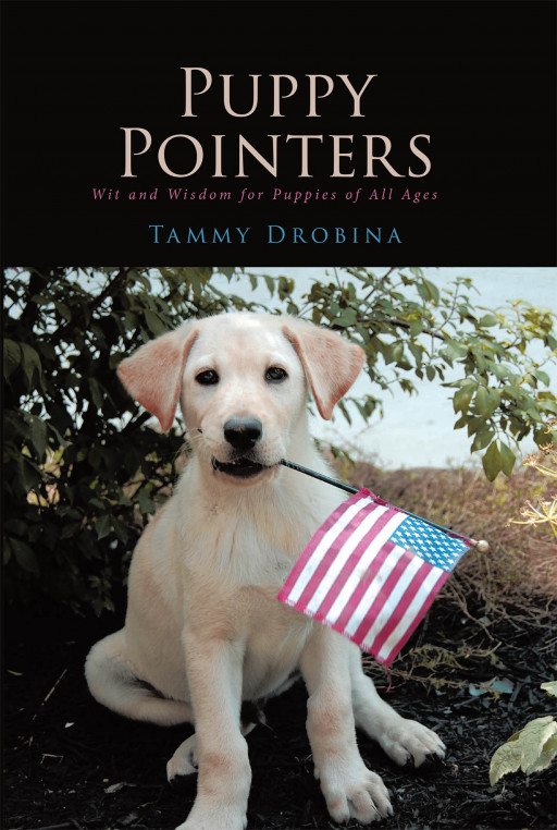 Tammy Drobina's New Book 'Puppy Pointers' Uniquely Explains Life From the Canine Perspective