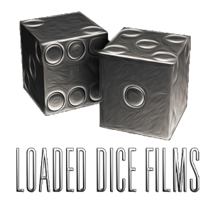 Loaded Dice Films