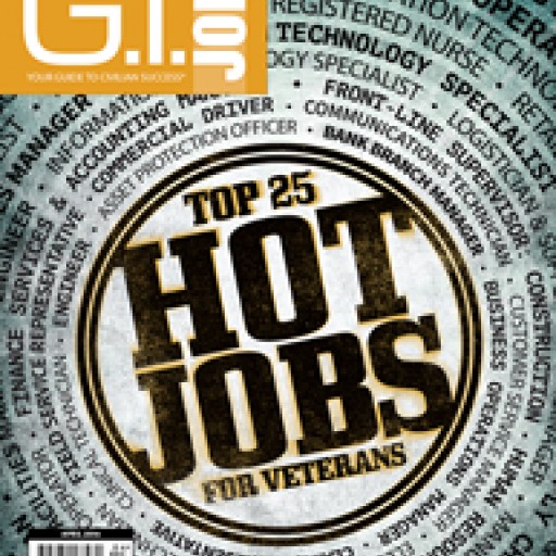 G.I. Jobs ® Releases Fourth Annual Hot Jobs for Veterans List:  New Data Shows Top 25 Post-Military Career Opportunities