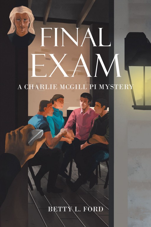 Betty L. Ford's New Book 'Final Exam' is a Riveting Narrative Following a Search for Truth and Justice in a World That Manipulates It