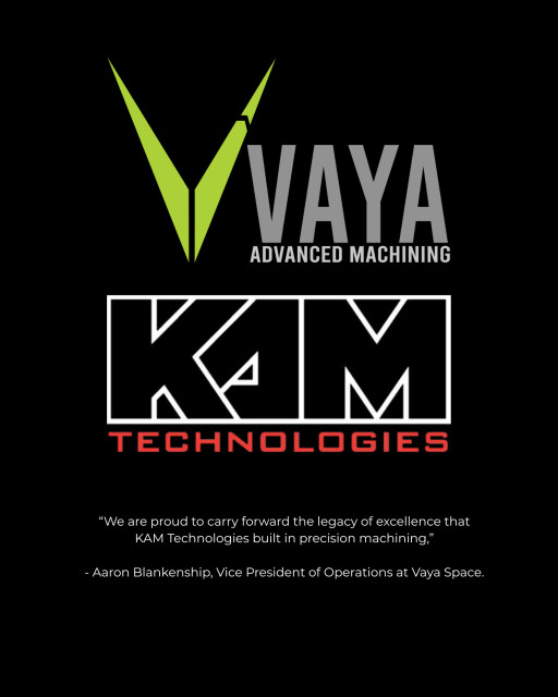 Vaya Space Acquires Machining Division of KAM Technologies, Launches "Vaya Advanced Machining" to Expand Precision Manufacturing Capabilities