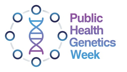 National Coordinating Center for the Regional Genetics Network (NCC) Announces Public Health Genetics Week, May 26-29, 2020