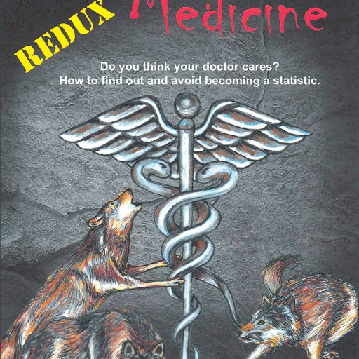 Jack Vangrow's New Book "Predatory Medicine Redux" is an Absolute Must Read for Anyone Adrift and Drowning Amongst the Murky Waters Known as Health Care