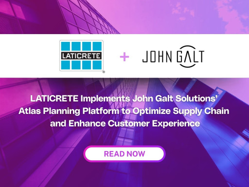 LATICRETE Implements John Galt Solutions' Atlas Planning Platform to Optimize Supply Chain and Enhance Customer Experience