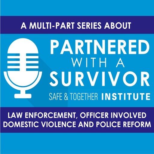 Podcast Series Explores Links Between Police Officer Perpetrated Domestic Violence and Excessive Use of Force