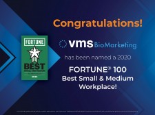 VMS BioMarketing has been named a Fortune® 100 Best Small & Medium Workplace for 2020.
