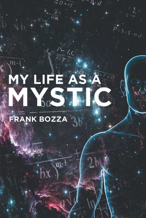 Frank Bozza's New Book 'My Life as a Mystic' Looks Into the 50-Year Career of a Mystic Since the '60s