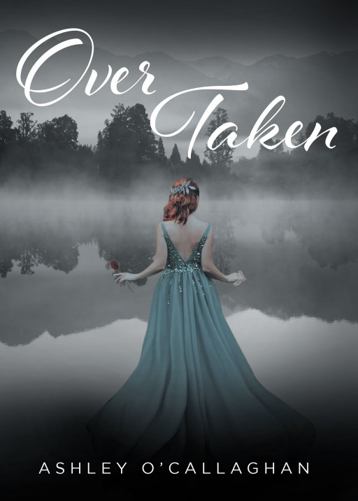 Ashley O'Callaghan's New Book, 'Overtaken', Is a Jaw-Dropping Historical Romance Novel That Will Send Its Readers to the Edge of Their Seats