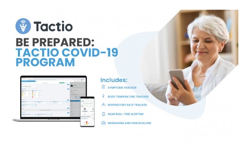 Tactio Adds a Complete COVID-19 Program to Its Tactio Care Remote Patient Monitoring (RPM) Platforms in North America and Europe to Support Hospital Bed Capacity Management