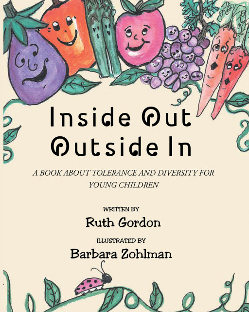 Ruth Gordon's New Book 'Inside Out Outside In' is a Heartfelt Message of Love, Kindness, and Friendship Told in Botanical Metaphors
