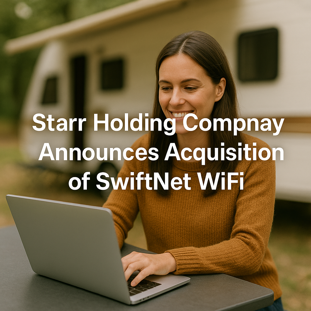 Starr Holding Company Announces Acquisition of Swiftnet Wifi