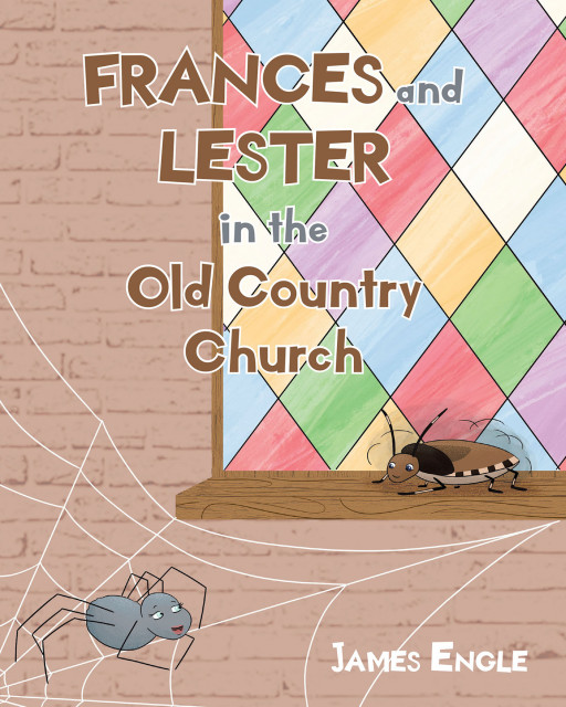 James Engle's New Book 'Frances and Lester in the Old Country Church' Brings a Wonderful Lesson About Cooperation and Helping One Another