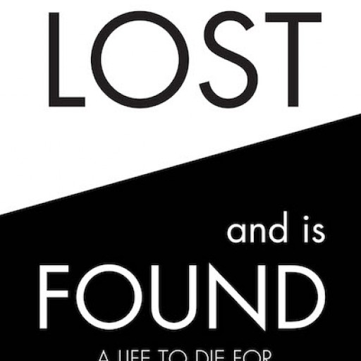 Deborah O'Brien's New Book 'Was Lost and Now is Found: A Life to Die For' is a Soul-Stirring Guide Back to True Life